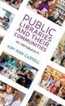 Kay Ann Cassell, Cassell Kay Ann - Public Libraries and Their Communities