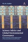 Pia M Kohler, Pia M. Kohler - Science Advice and Global Environmental Governance