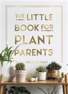 Felcity Hart, Felicity Hart - The Little Book for Plant Parents