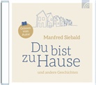 Manfred Siebald - Du bist zu Hause, Audio-CD (Audio book)