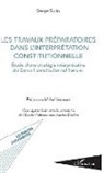Serge Surin - Les travaux préparatoires dans l'interprétation constitutionnelle