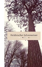 Annie Wyrd - Heidnischer Jahresweiser
