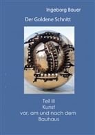 Ingeborg Bauer - Der Goldene Schnitt