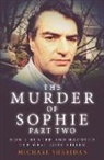 Michael Sheridan - The Murder of Sophie Part 2