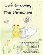 Michael Andrew - Lof Growley and The Detective