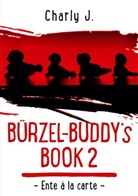 Charly J, Charly J. - Bürzel-Buddy's Book 2