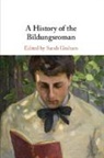 Sarah (University of Leicester) Graham, Sarah Graham, Sarah (University of Leicester) Graham, Graham Sarah - History of the Bildungsroman