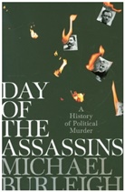 MICHAEL BURLEIGH - Day of the Assassins