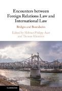 Helmut Philipp (Freie Universitat Berlin) Kl Aust, Helmut Philipp Aust, Helmut Philipp (Freie Universitat Berlin) Aust, Aust Helmut Philipp, Thomas Kleinlein, … - Encounters Between Foreign Relations Law and International Law Bridges and Boundaries