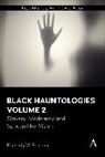 Kimberly W Benston, Kimberly W. Benston, Benston Kimberly W. - Black Hauntologies