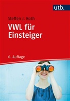 Steffen J. Roth - VWL für Einsteiger