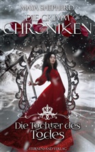 Maya Shepherd - Die Grimm-Chroniken - Die Tochter des Todes