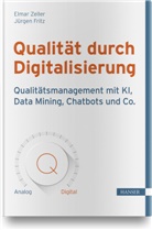 Jürgen Fritz, Elma Zeller, Elmar Zeller - Qualität durch Digitalisierung