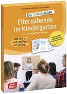 Ursul Günster-Schöning, Ursula Günster-Schöning, Christa Müller - Die 10 wichtigsten Elternabende im Kindergarten. Mit Eltern und Familien im Dialog, m. 1 Beilage