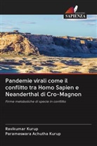 Parameswara Achutha Kurup, Ravikumar Kurup - Pandemie virali come il conflitto tra Homo Sapien e Neanderthal di Cro-Magnon