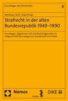 Andreas Popp, Koch, Koch, Arnd Koch, Geor Steinberg, Georg Steinberg - Strafrecht in der alten Bundesrepublik 1949-1990