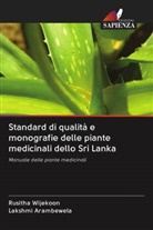 Lakshmi Arambewela, Rusitha Wijekoon - Standard di qualità e monografie delle piante medicinali dello Sri Lanka