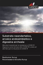 Parameswara Achutha Kurup, Ravikumar Kurup - Substrato neandertalico, arcaico endosimbiotico e digossina archeale