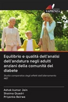 Priyanka Bairwa, Ashok Kumar Jain, Shaima Quadri - Equilibrio e qualità dell'analisi dell'andatura negli adulti anziani della comunità del diabete