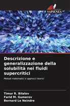 Timur R. Bilalov, Farid M. Gumerov, Bernard Le Neindre - Descrizione e generalizzazione della solubilità nei fluidi supercritici