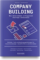 Elis Eydner, Elise Eydner, Marce Grosskopf, Marcel Grosskopf, Marce Grosskopff, Marcel Grosskopff... - Company Building - Wie Unternehmen erfolgreich Start-ups entwickeln