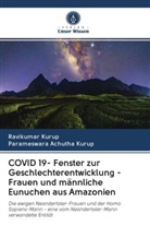 Parameswara Achutha Kurup, Ravikuma Kurup, Ravikumar Kurup - COVID 19- Fenster zur Geschlechterentwicklung - Frauen und männliche Eunuchen aus Amazonien