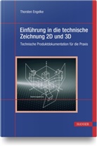 Thorsten Engelke - Einführung in die technische Zeichnung 2D und 3D
