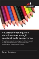Sergey Shirobokov - Valutazione della qualità della formazione degli specialisti della concorrenza