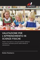 Eddie Fetalvero - VALUTAZIONE PER L'APPRENDIMENTO IN SCIENZE FISICHE