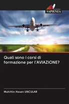 Muhittin Hasan Uncular - Quali sono i corsi di formazione per l'AVIAZIONE?