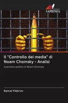 Kemal Yildirim - Il "Controllo dei media" di Noam Chomsky - Analisi
