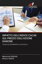 M'bark FAQYR, Mohamed IDAOUD - IMPATTO DELL'INDICE CAC40 SUL PREZZO DELL'AZIONE DANONE