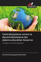 Armando Sangueve Sachitota - Centralizzazione contro la decentralizzazione del sistema educativo Governo