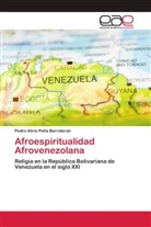 Pedro Alirio Peña Berroteran - Afroespiritualidad Afrovenezolana