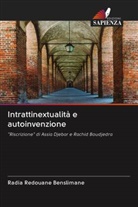 Radia Redouane Benslimane - Intrattinextualità e autoinvenzione