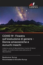 Parameswara Achutha Kurup, Ravikumar Kurup - COVID 19- Finestra sull'evoluzione di genere - Donne amazzoniche e eunuchi maschi