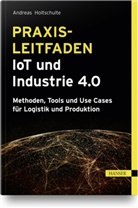 Andreas Holtschulte - Praxisleitfaden IoT und Industrie 4.0