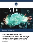 German Krichevsky - Grüne und naturnahe Technologien - die Grundlage für nachhaltige Entwicklung