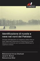 Muhammad Bilal, Janet E. Nichol, Muhammad Imran Shahzad - Identificazione di nuvole e neve nel nord del Pakistan