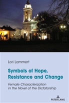 Lori Lammert - Symbols of Hope, Resistance and Change