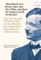 Meret Alexa Draeyer, Oriana Fasciati, Friedric, Frithjof Benjamin Schenk - «Russland von ferne oder aus der Nähe ansehen ist immer noch zweierlei»