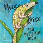 Miri Haddick, Miri Haddick - Miese Krise, ich pfeif auf Dich