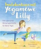 Stefanie Weyrauch, Silvia Weber - Inselabenteuer mit Yogamöwe Lilly
