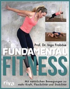 Ingo Froböse, Ingo (Prof. Dr.) Froböse - Fundamental Fitness