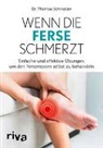 Thomas Schneider, Thomas (Dr.) Schneider - Wenn die Ferse schmerzt