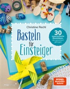 Christine Rechl - Basteln für Einsteiger