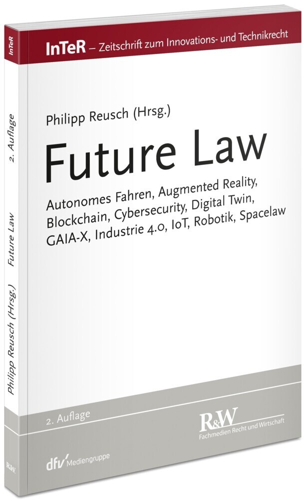 Philipp Reusch, Philip Reusch, Philipp Reusch - Future Law - Autonomes Fahren, Augmented Reality, Blockchain, Cybersecurity, Digital Twin, GAIA-X, Industrie 4.0, IoT, Robotik, Spacelaw