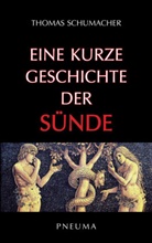Thomas Schumacher - Eine kurze Geschichte der Sünde