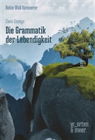 Robin Wall Kimmerer - Die Grammatik der Lebendigkeit