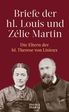 Louis Martin, Louis und Zélie Martin, Luis Martin - Briefe der hl. Louis und Zélie Martin (1863-1888)